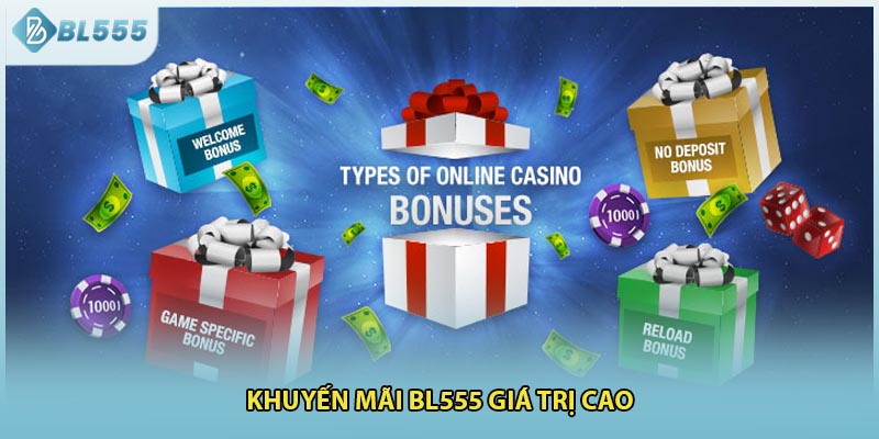 Khuyến mãi BL555 giá trị cao